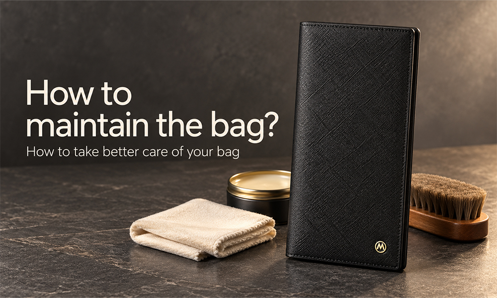 How to maintain the bag? How to take better care of your bag